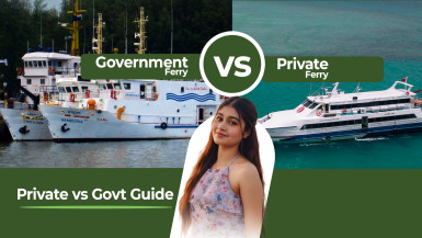 Which Ferry is Best in Andaman for Tourists? Private vs Govt Guide