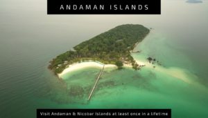 Visit Andaman & Nicobar Islands at least once in a lifetime